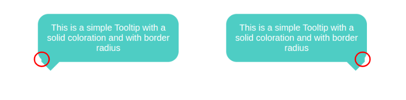 Showing two versions of the same tooltip where the tail overflows the container on the left and right edges, respectively, creating a jagged edge between the tail and tooltip.