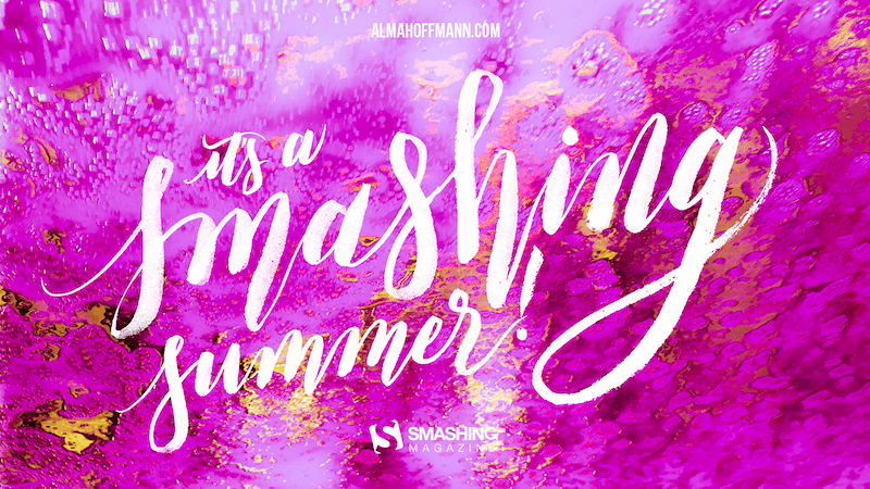 It’s A Smashing Summer